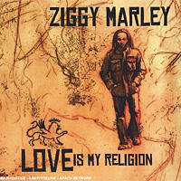 Ziggy marley - love is my religion
